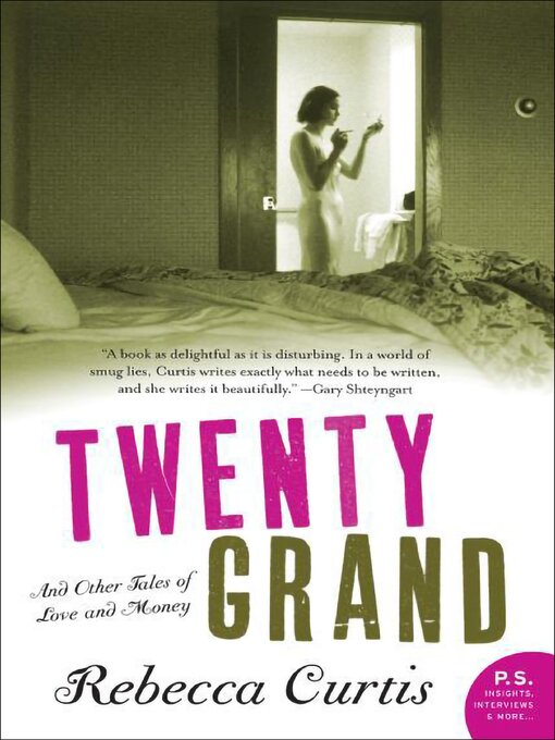 Title details for Twenty Grand by Rebecca Curtis - Available